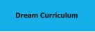 Dream Curriculum