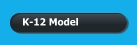 K-12 Model